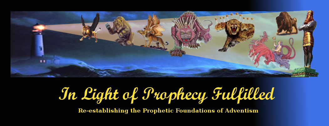 In Light of Prophecy Fulfilled - 
	      Re-establishing the prophetic foundations of Adventism
